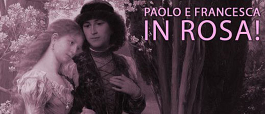 7-8-9 luglio Paolo e Francesca in Rosa!